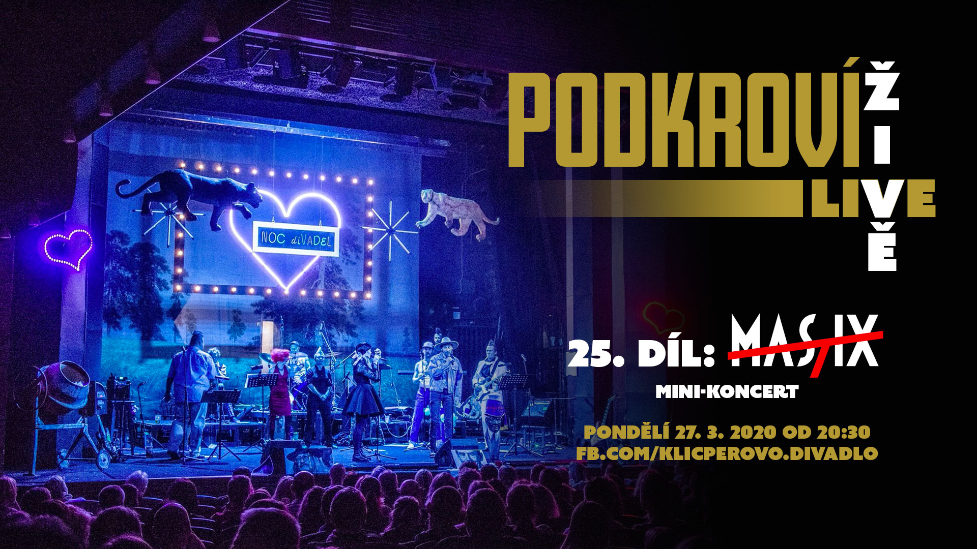 Podkroví Live Klicperova divadla vstupuje do šestého týdne vysílání Podkroví Live Klicperova divadla vstupuje do šestého týdne vysílání