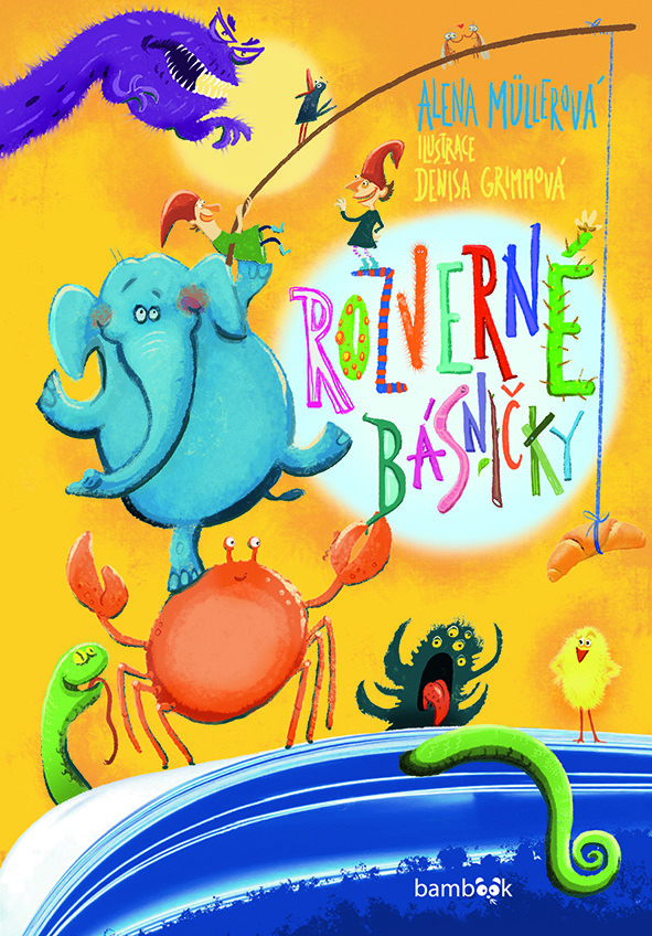 Ovocné StarDance, Pozor, zlý svetr! Sloni naší Soni – kniha Rozverné básničky  Aleny Müllerové dětské fantazii meze neklade