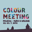 COLOUR MEETING Polička  /22. - 23. 7. 2016/